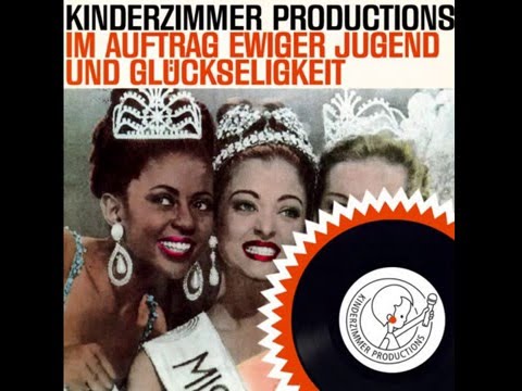 Kinderzimmer Productions - Im Auftrag ewiger Jugend und Glückseeligkeit -1996-